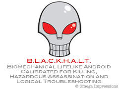 Biomechanical Lifelike Android Calibrated for Killing, Hazardous Assassination and Logical Troubleshooting